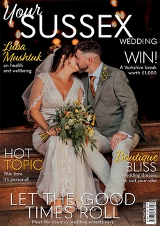 Issue 105 of Your Sussex Wedding magazine