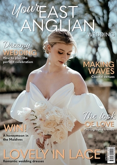 Cover of the April/May 2024 issue of Your East Anglian Wedding magazine